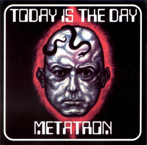 Today Is The Day : Today Is The Day - Metatron